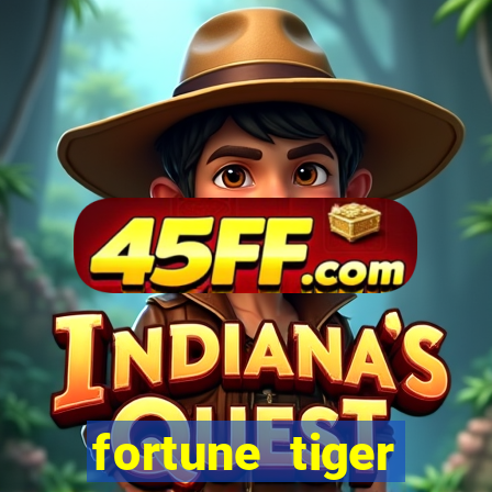 fortune tiger aposta de 1 real